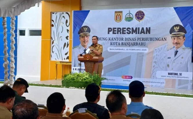 
 Walikota Banjarbaru Resmikan Kantor Dinas Perhubungan yang Baru
